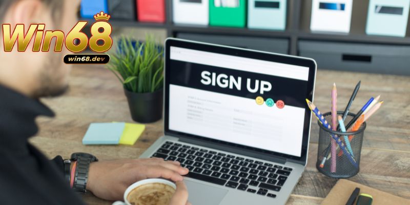 Tổng hợp lưu ý quan trọng khi đăng ký Win68